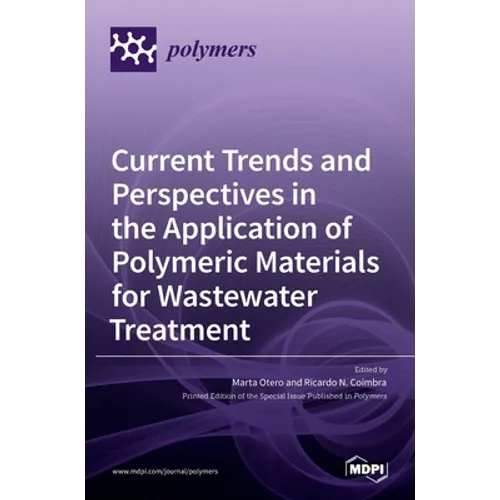 Current Trends and Perspectives in the Application of Polymeric Materials for Wastewater Treatment