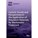 Current Trends and Perspectives in the Application of Polymeric Materials for Wastewater Treatment