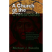 A Church at the Crossroads: The Crisis in American Orthodox Christianity and the Decisions Needed for Renewal