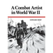 A Combat Artist in World War II