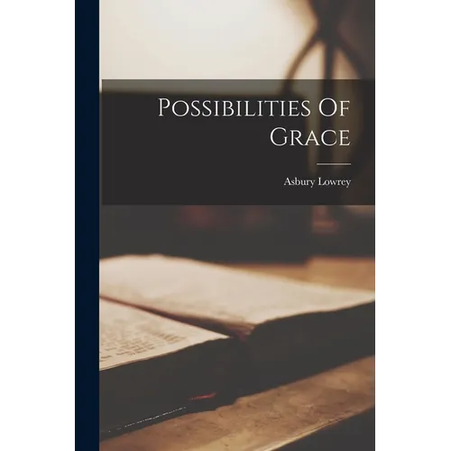 Possibilities Of Grace