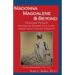 Madonna Magdalene and Beyond: Feminine Power hidden in empire culture: why? how? what's next?