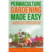 Permaculture Gardening Made Easy