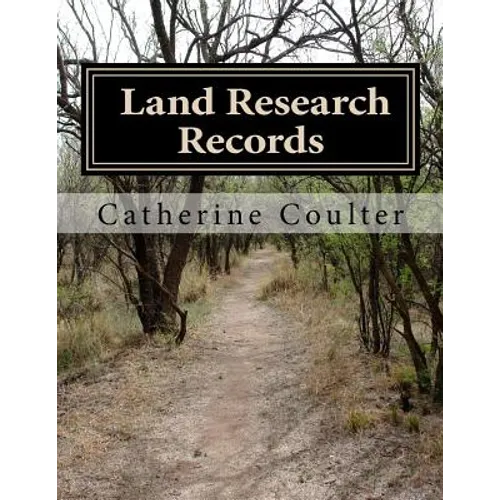 Land Research Records: A Family Tree Reserch Workbook