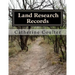 Land Research Records: A Family Tree Reserch Workbook