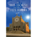 This is His House and These Are His Rules