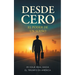 Desde Cero El Poder de Un Sueño: Mi Viaje Real Hacia El Triunfo En América