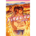 Firebird: A Graphic Novel