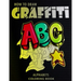 How To Draw Graffiti Alphabets A B C Coloring Book: : A Funny Amazing Street Art For Kids Boys Coloring Pages For All Levels, Basic Lettering Lessons