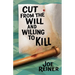 Cut from the Will and Willing to Kill