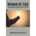 Woman of God: The Inspired Story of Betty Keyes