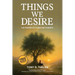 Things We Desire: The Desiderata Turns One Hundred