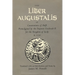 The Liber Augustalis or Constitutions of Melfi Promulgated by the Emperor Frederick II for the Kingdom of Sicily in 1231