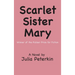 Scarlet Sister Mary