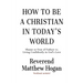How to be a Christian in Today's World