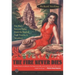 The Fire Never Dies: One Man's Raucous Romp Down the Road of Food, Passion, and Adventure