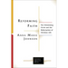 Reforming Faith: The Wittenberg Circle and the Reformation of Christian Life