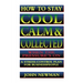 How to Stay Cool, Calm and Collected When the Pressure's on: A Stress-Control Plan for Business People