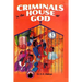 Criminals in the House of God
