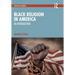 Black Religion in America: An Introduction