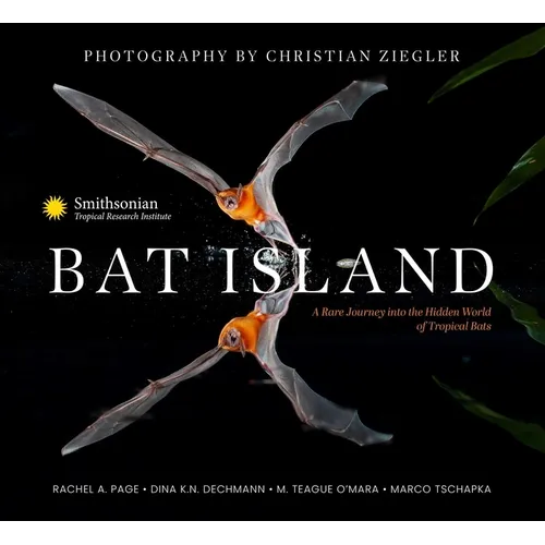 Bat Island: A Rare Journey Into the Hidden World of Tropical Bats