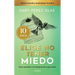 Elige No Tener Miedo. Edición Décimo Aniversario