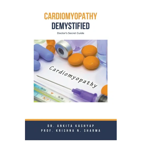 Cardiomyopathy Demystified: Doctor's Secret Guide