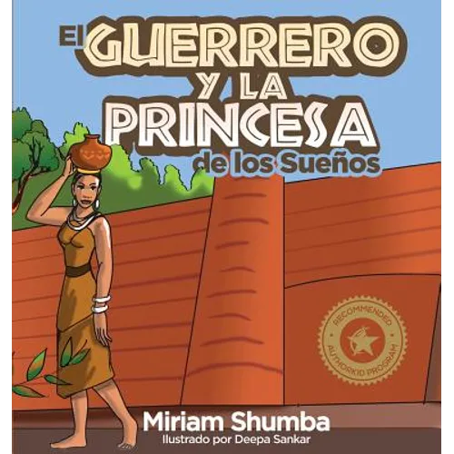 El Guerrero y la Princesa de los Sueños: The Warrior and Princess of Dreams