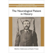 The Neurological Patient in History