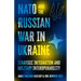 NATO and the Russian War in Ukraine: Strategic Integration and Military Interoperability