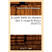 Le Guide Fidelle Des Étrangers Dans Le Voyage de France, (Éd.1672)