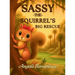 Sassy the Squirrel's Big Rescue