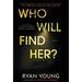 Who Will Find Her?