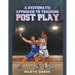 A Systematic Approach to Teaching Post Play