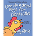 One Hundred Eggs for Henrietta