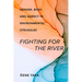 Fighting for the River: Gender, Body, and Agency in Environmental Struggles