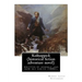 Kidnapped; being memoirs of the adventures of David Balfour in the year 1751,: written by himself and now set forth (1886), By Robert Louis Stevenson,
