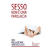 Sesso Non È Una Parolaccia Ma Relazione Spesso Lo È (Italian)