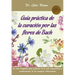 Guía Práctica de la Curación Por Las Flores de Bach