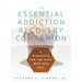 The Essential Addiction Recovery Companion: A Guidebook for the Mind, Body, and Soul