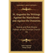St. Augustin the Writings Against the Manicheans and Against the Donatists: Nicene and Post-Nicene Fathers of the Christian Church V4