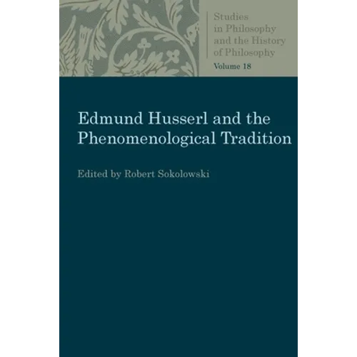 Edmund Husserl and the Phenomenological Tradition