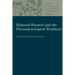Edmund Husserl and the Phenomenological Tradition