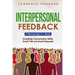 Interpersonal Feedback: 3-in-1 Guide to Master Constructive Feedback, Active Listening, Receiving & Giving Feedback