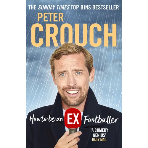 How to Be an Ex-Footballer