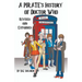 A Pirate's History of Doctor Who