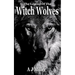 The Legend of the Witch Wolves