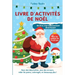 Livre d'activités de Noël pour les enfants de 4 à 8 ans - Un livre merveilleusement divertissant: Avec des labyrinthes, jeux des erreurs, relier les p