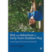 Risk & Adventure in Early Years Outdoor Play: Learning from Forest Schools