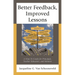 Better Feedback, Improved Lessons: A How-To Guide for Principals, Teacher Educators, and Mentors